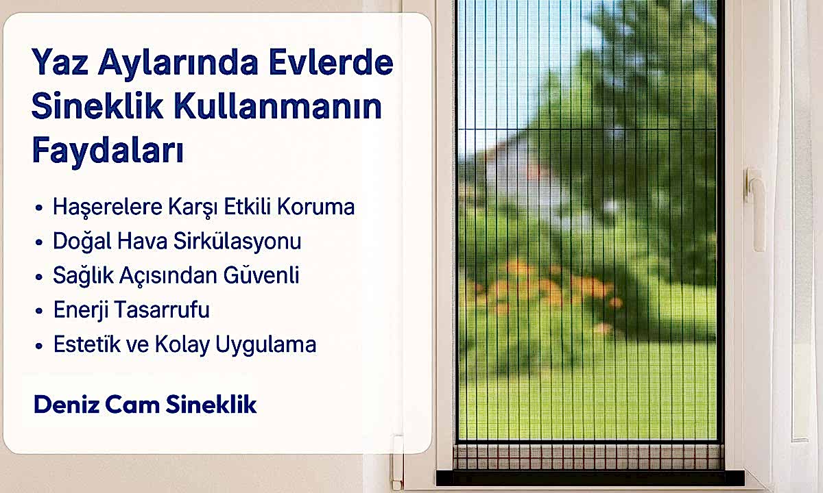 Yaz Aylarında Evlerde Sineklik Kullanmanın Faydaları